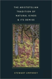 The Aristotelian Tradition Of Natural Kinds And Its Demise