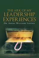The Ark Of My Leadership Experiences