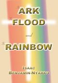 The Ark, The Flood And The Rainbow