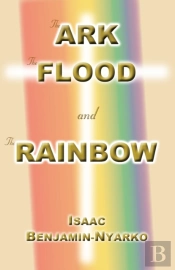 The Ark, The Flood And The Rainbow