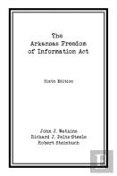 The Arkansas Freedom Of  Information Act