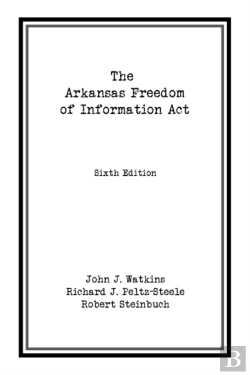 Bertrand.pt - The Arkansas Freedom Of  Information Act