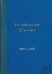The Arkansas Post Of Louisiana