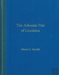 Bertrand.pt - The Arkansas Post Of Louisiana