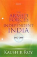 The Armed Forces Of Independent India