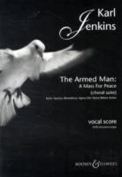 The Armed Man (A Mass For Peace) Choral Suite