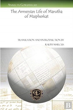 Bertrand.pt - The Armenian Life Of Marutha Of Maipherkat