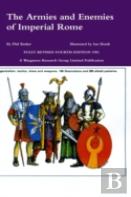 The Armies And Enemies Of Imperial Rome
