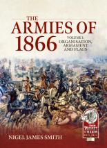 The Armies Of 1866 Volume 1