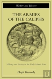 The Armies Of The Caliphs
