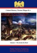 The Armies Of The First French Republic, And The Rise Of The Marshals Of Napoleon I