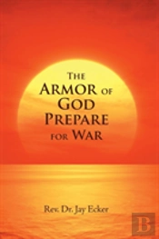 The Armor Of God Prepare For War