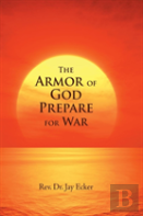 The Armor Of God Prepare For War
