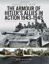 The Armour Of Hitler'S Allies In Action, 1943-1945