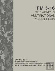 The Army In Multinational Operations (Fm 3-16)