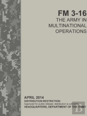 The Army In Multinational Operations (Fm 3-16)