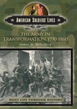 The Army In Transformation, 1790-1860