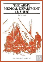 The Army Medical Department, 1818-1865