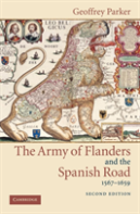 The Army Of Flanders And The Spanish Road, 1567â€“1659