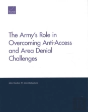 The Army'S Role In Overcoming Anti-Access And Area Denial Challenges