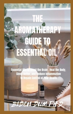 Bertrand.pt - The Aromatherapy Guide To Essential Oil