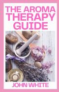 The Aromatherapy Guide