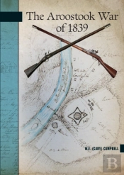 The Aroostook War Of 1839