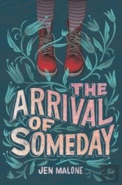 The Arrival Of Someday