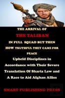 The Arrival Of The Taliban In Full Squad But Then How Truthful They Came For Peace