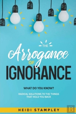 Bertrand.pt - The Arrogance Of Ignorance