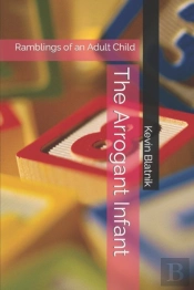 The Arrogant Infant