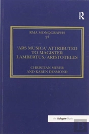 The 'Ars Musica' Attributed To Magister Lambertus/Aristoteles