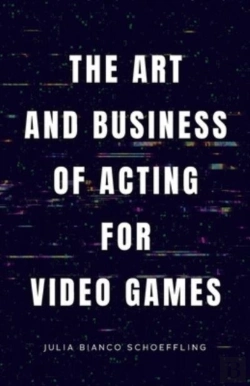 Bertrand.pt - The Art And Business Of Acting For Video Games