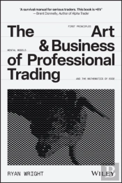 The Art And Business Of Professional Trading