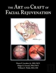 The Art And Craft Of Facial Rejuvenation