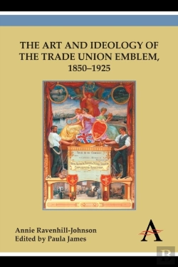 Bertrand.pt - The Art And Ideology Of The Trade Union Emblem, 1850-1925