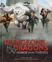 The Art And Making Of Dungeons & Dragons: Honor Among Thieves