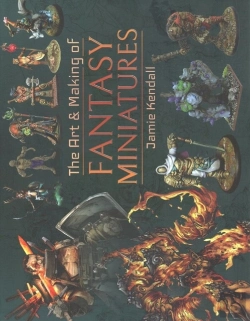 Bertrand.pt - The Art And Making Of Fantasy Miniatures