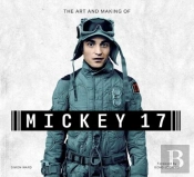 The Art And Making Of Mickey-17