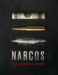 The Art And Making Of Narcos