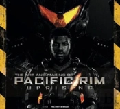 The Art And Making Of Pacific Rim Uprising