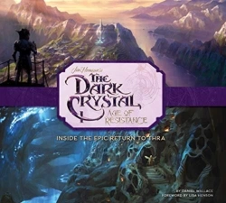 Bertrand.pt - The Art And Making Of The Dark Crystal: Age Of Resistance