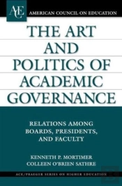 The Art And Politics Of Academic Governance