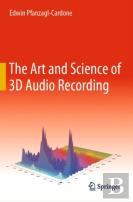 The Art And Science Of 3d Audio Recording