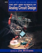 The Art And Science Of Analog Circuit Design
