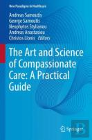 The Art And Science Of Compassionate Care: A Practical Guide