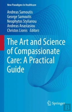 Bertrand.pt - The Art And Science Of Compassionate Care: A Practical Guide