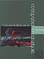 The Art And Science Of Computer Animation
