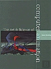 The Art And Science Of Computer Animation