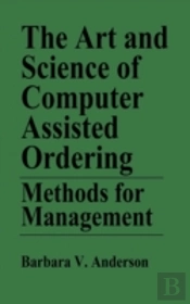 The Art And Science Of Computer Assisted Ordering